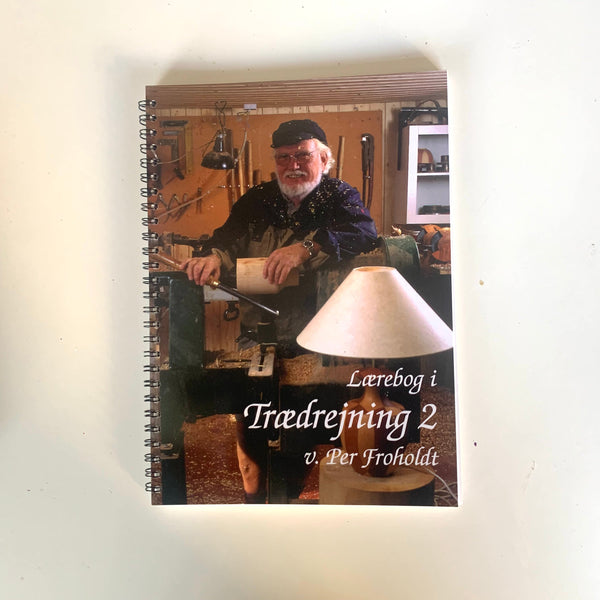 Per Froholdt Lærebog i trædrejning 1+2+3